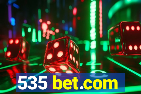 535 bet.com